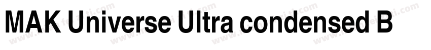 MAK Universe Ultra condensed Bold字体转换